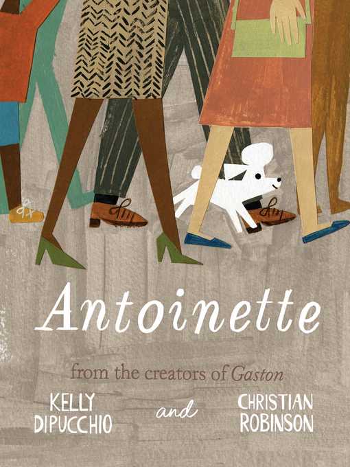 Title details for Antoinette by Kelly DiPucchio - Wait list